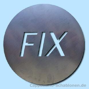 Cappuccino Schablone "Fix"